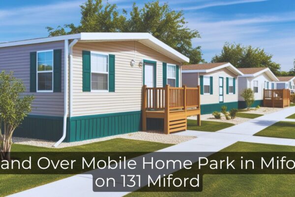 55and Over Mobile Home Park in Miford on 131 Miford