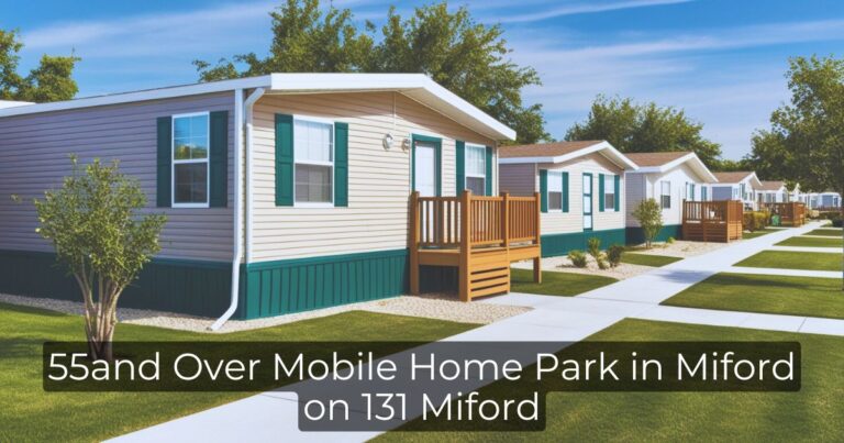 55and Over Mobile Home Park in Miford on 131 Miford