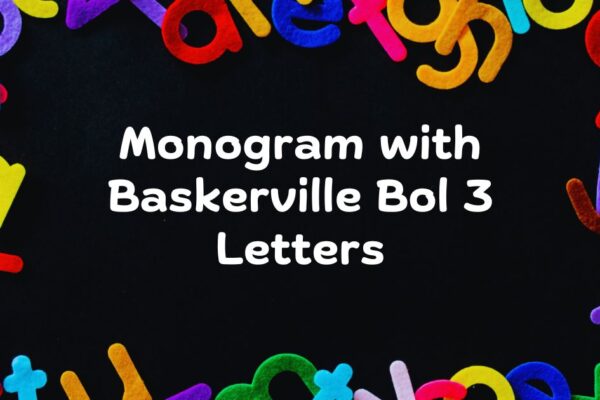 Monogram with Baskerville Bol 3 Letters