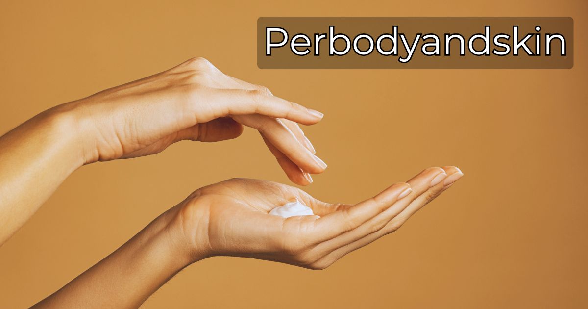 Perbodyandskin