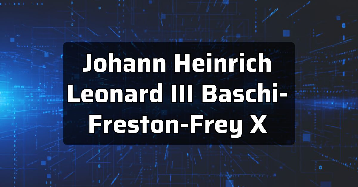 Johann Heinrich Leonard III Baschi-Freston-Frey X (1)