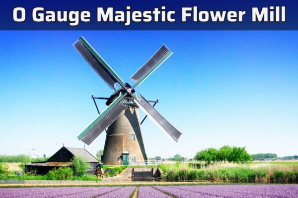 O Gauge Majestic Flower Mill