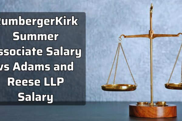 RumbergerKirk Summer Associate Salary vs Adams and Reese LLP Salary