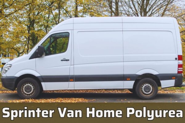 Sprinter Van Home Polyurea