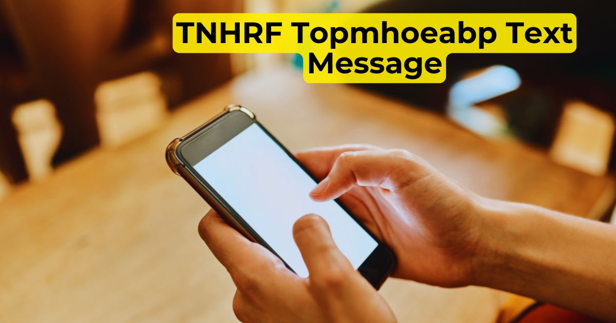 TNHRF Topmhoeabp Text Message